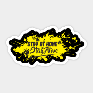 Stay at home stay alive Sticker
